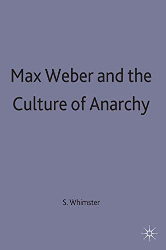 Stock image for Max Weber and the Culture of Anarchy for sale by THE SAINT BOOKSTORE
