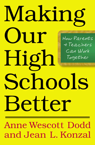 Stock image for Making Our High Schools Better: How Parents and Teachers Can Work Together for sale by Wonder Book