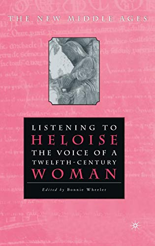 9780312213541: Listening to Heloise: The Voice of a Twelfth-Century Woman