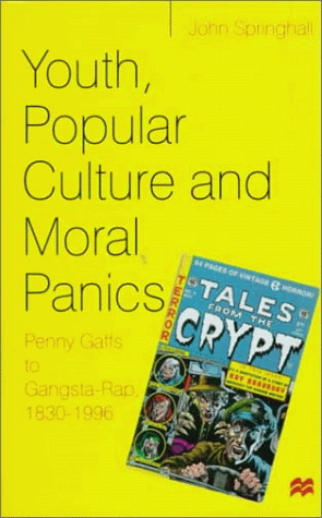 Beispielbild fr Youth, Popular Culture and Moral Panics: Penny Gaffs to Gangsta-Rap, 1830-1996 zum Verkauf von Bopcap Books
