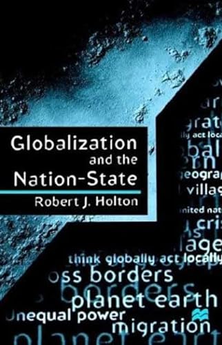 Imagen de archivo de GLOBALIZATION AND THE NATION-STATE a la venta por Midtown Scholar Bookstore