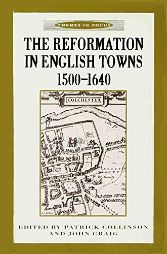 9780312214258: The Reformation in English Towns, 1500-1640 (Themes in Focus)