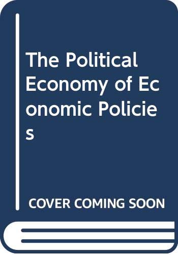 Beispielbild fr The Political Economy of Economic Policies zum Verkauf von Better World Books