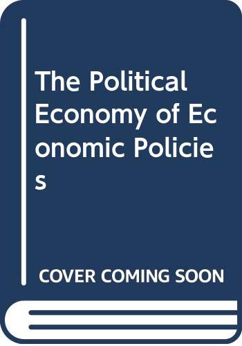 Imagen de archivo de The Political Economy of Economic Policies a la venta por Better World Books