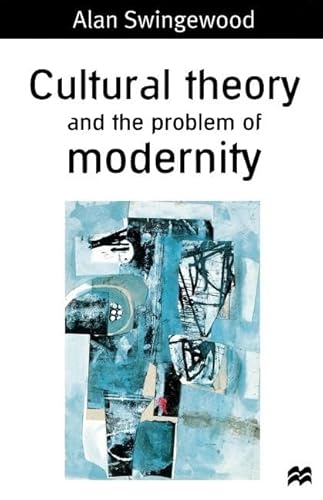 Cultural Theory and the Problem of Modernity