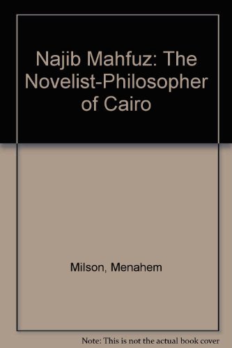 Najib Mahfuz: The Novelist-Philosopher of Cairo (Signed)