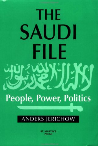 9780312215200: The Saudi File: People, Power, Politics