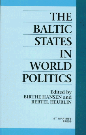 9780312215279: The Baltic States in World Politics