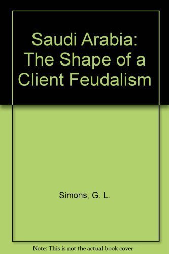 9780312215507: Saudi-Arabia: The Shape of a Client Feudalism