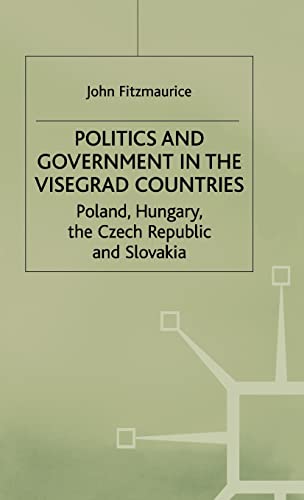 Politics and Government in the Visegrad Countries : Poland, Hungary, the Czech Republic and Slovakia