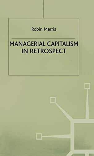 Managerial Capitalism in Retrospect (9780312215781) by Marris, R.