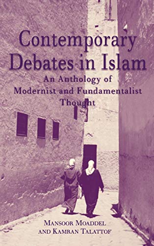 Contemporary Debates in Islam: An Anthology of Modernist and Fundamentalist Thought