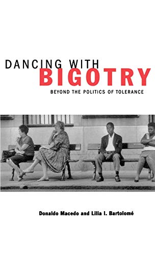 Stock image for Dancing with Bigotry : Beyond the Politics of Tolerance for sale by Better World Books