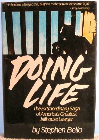 Beispielbild fr Doing Life: The Extraordinary Saga of America's Greatest Jailhouse Lawyer zum Verkauf von Second Story Books, ABAA