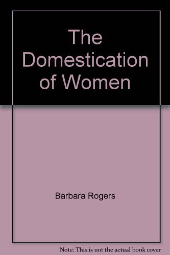 9780312216276: The domestication of women: Discrimination in developing societies