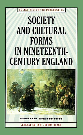 Stock image for Society and Cultural Forms in Nineteenth Century England for sale by ThriftBooks-Dallas