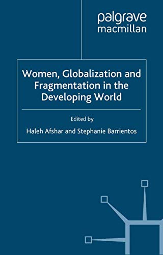 Stock image for Women, Globalization and Fragmentation in the Developing World (Women's Studies at York Series) for sale by Chiron Media