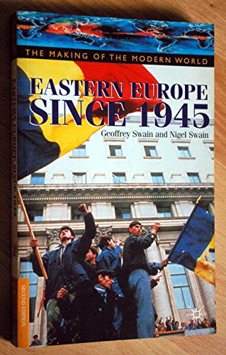 Stock image for Eastern Europe Since 1945 : The Making of the Modern World for sale by Better World Books