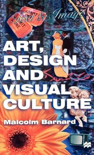 9780312216917: Art, Design and Visual Culture: An Introduction