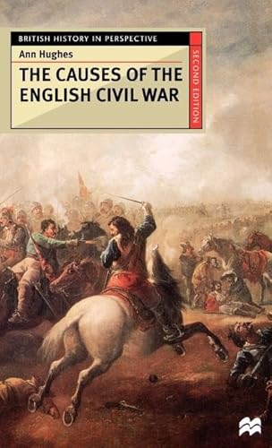 Stock image for The Causes of the English Civil War (British History in Perspective (Hardcover St. Martins)) for sale by SecondSale