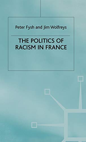 The Politics of Racism in France (Modern Novelists)