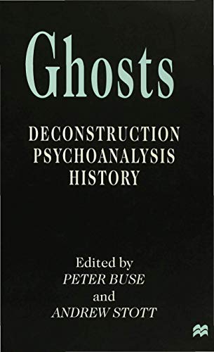 Stock image for Ghosts Deconstruction, Psychoanalysis, History for sale by The Second Reader Bookshop