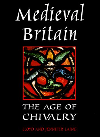 9780312217938: Medieval Britain: The Age of Chivalry