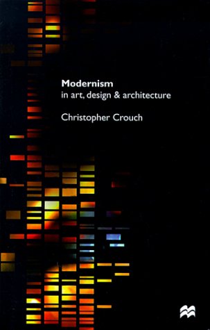 9780312218300: Modernism in Art, Design and Architecture