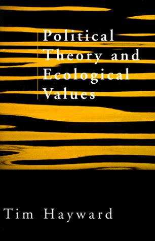 9780312218744: Political Theory and Ecological Values