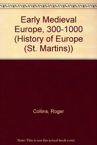 9780312218850: Early Medieval Europe 300-1000 (History of Europe)