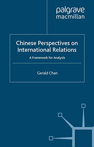 Chinese Perspectives on International Relations: A Framework for Analysis