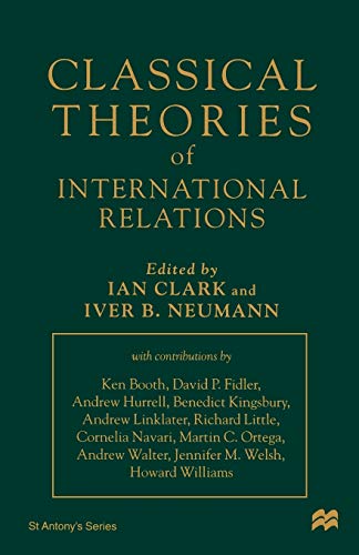 Stock image for Classical Theories of International Relations (St Antony's Series) for sale by Midtown Scholar Bookstore