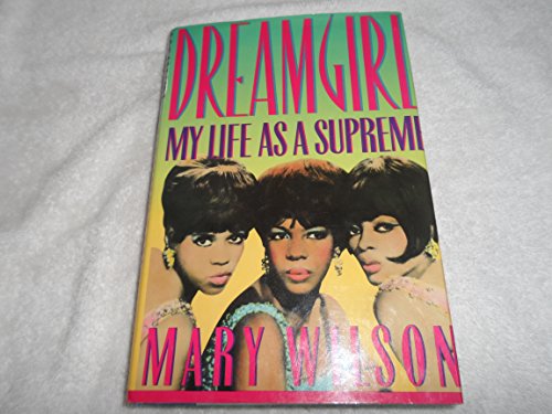 Beispielbild fr Dreamgirl: My Life as a Supreme zum Verkauf von Ground Zero Books, Ltd.