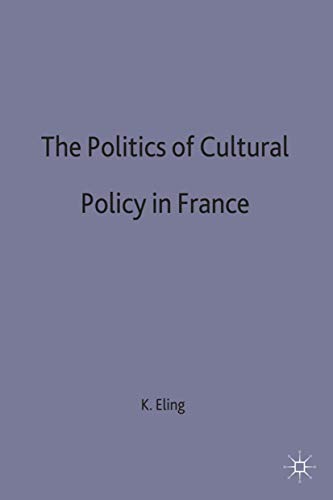 The Politics of Cultural Policy in France