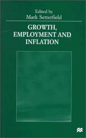 Imagen de archivo de Growth, Employment and Inflation: Essays in Honour of John Cornwall a la venta por Buchpark