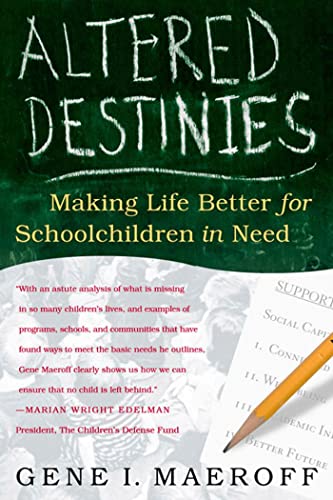 Imagen de archivo de Altered Destinies: Making Life Better for Schoolchildren in Need a la venta por ThriftBooks-Dallas