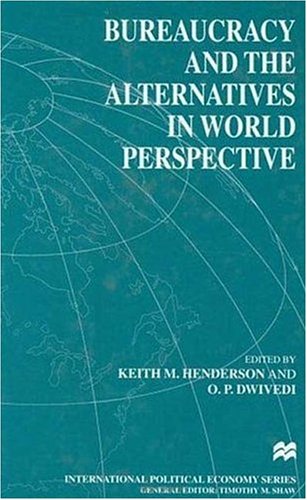 Imagen de archivo de BUREAUCRACY AND THE ALTERNATIVES IN WORLD PERSPECTIVE. a la venta por Nelson & Nelson, Booksellers