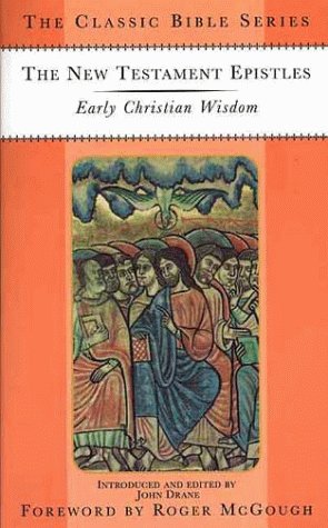 Stock image for The New Testament Epistles : Early Christian Wisdom for sale by Better World Books