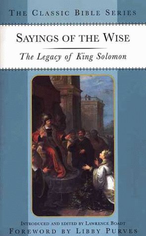 Beispielbild fr Sayings of the WIse: The Legacy of King Solomon zum Verkauf von Faith In Print