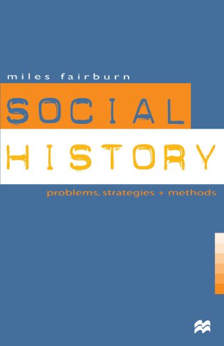 Social History: Problems, Strategies and Methods (9780312221249) by Fairburn, Miles