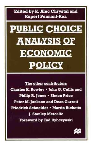 Stock image for Public Choice Analysis of Economic Policy (British Association for the Advancement of Science Books) for sale by Ergodebooks