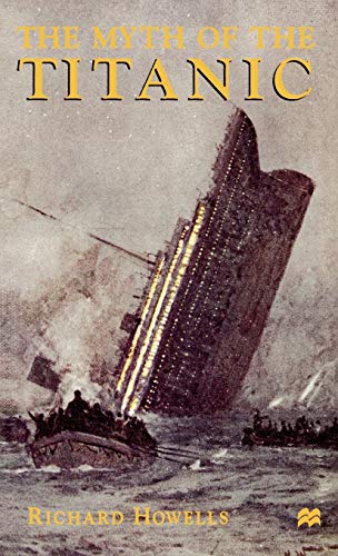 Stock image for The Myth of the Titanic for sale by Ergodebooks
