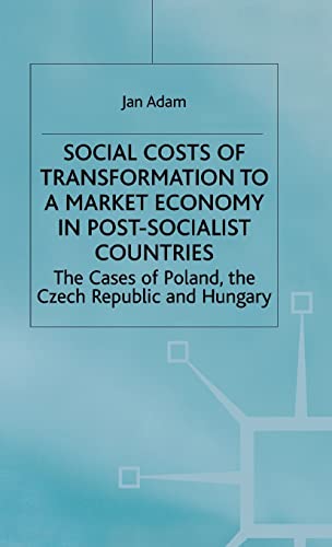 Social Costs of Transformation to a Market Economy in Post-Socialist Countries: The Case of Polan...