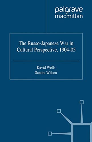 Imagen de archivo de The Russo-Japanese War in Cultural Perspective, 1904-05 a la venta por The Way We Were Bookshop