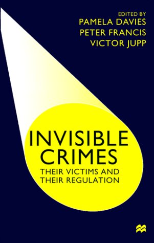 Imagen de archivo de Invisible Crimes: Their Victims and Their Regulation a la venta por Phatpocket Limited