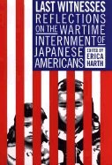 9780312221997: Last Witness: Reflections on the Wartime Internment of Japanese Americans