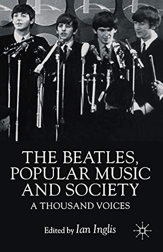9780312222369: The Beatles, Popular Music and Society: A Thousand Voices