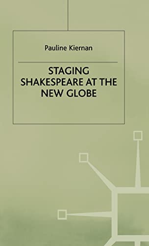 9780312222741: Staging Shakespeare at the New Globe (Early Modern Literature in History)