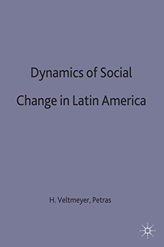9780312222772: The Dynamics of Social Change in Latin America (International Political Economy Series)