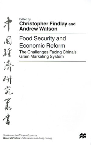 Beispielbild fr Food Security and Economic Reform: The Challenges Facing China's Grain Marketing System (Studies on the Chinese Economy) zum Verkauf von Bookmonger.Ltd